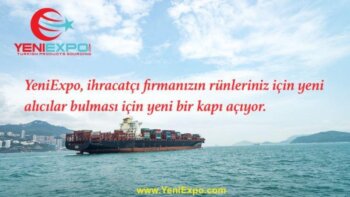 yeniexpo, ihracatçı firmanızın rünleriniz için yeni  alıcılar bulması için yeni bir kapı açıyor.