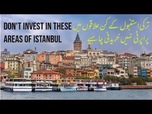 Don't Invest in these areas of ISTANBUL turkey