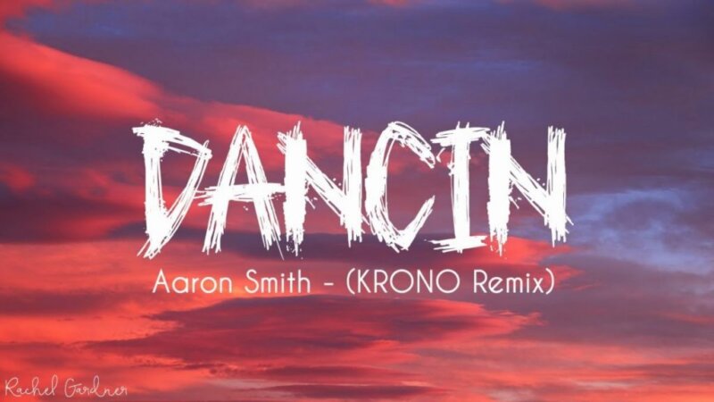 aaron smith - dancin (krono remix) - текст