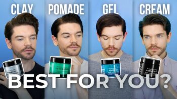 clay, pomade, gel or cream? | men's hair product guide