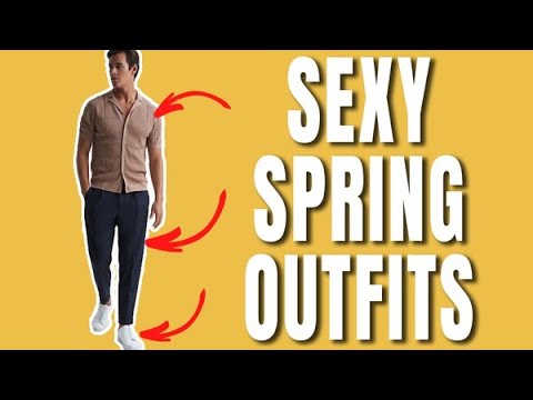 6 men's spring outfits that women love | mens fashioner | ashley weston