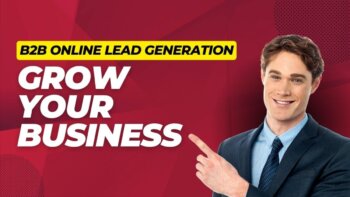 b2b online lead generation: unleashing the power of digital media for business growth