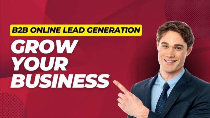 b2b online lead generation: unleashing the power of digital media for business growth