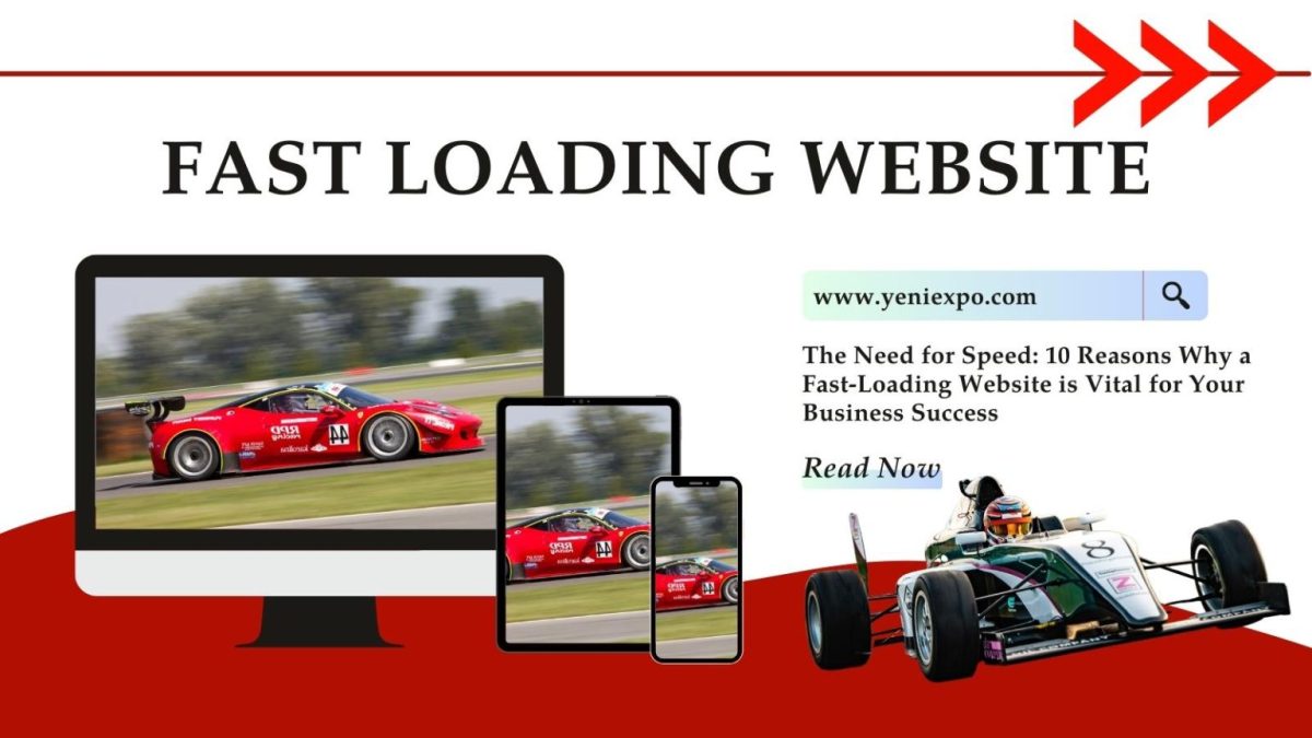 The Need for Speed: 10 Reasons Why a Fast-Loading Website is Vital for Your Business Success