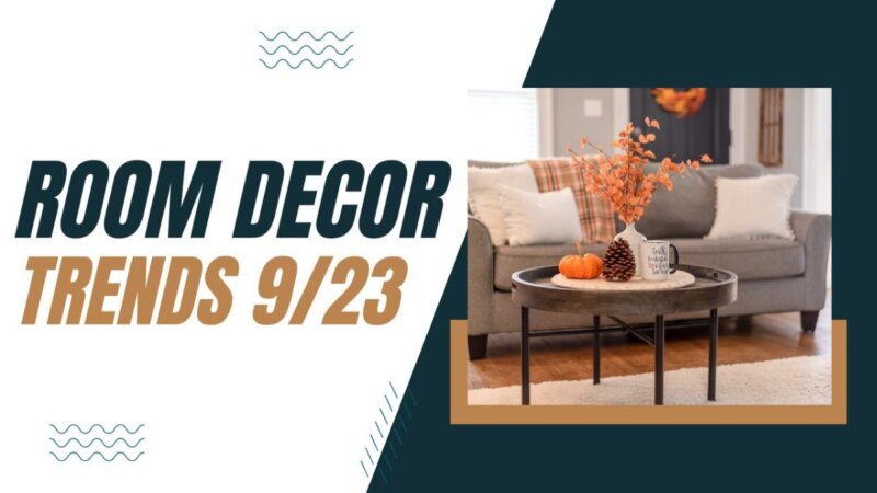 exploring the latest trends in room decor for september 2023