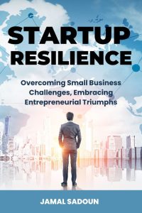 resilienza delle startup: superare le sfide delle piccole imprese, abbracciando il trionfo imprenditoriale