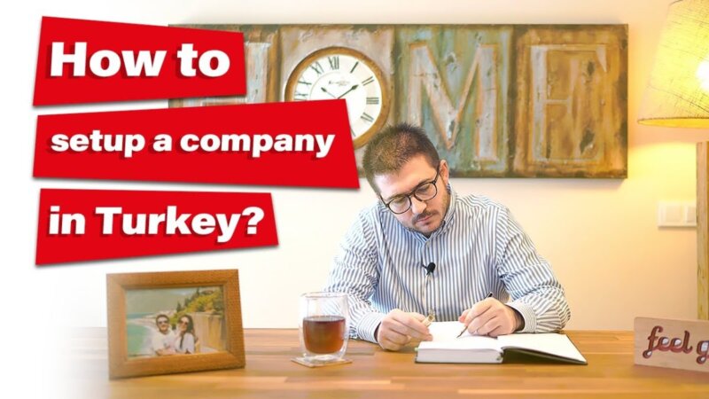 "10 steps to start a company in turkey: your complete guide to setting up a business" unlock the secrets to success!