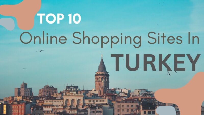 discover the top 10 online shopping destinations in turkey and upgrade your shopping experience in 2023!