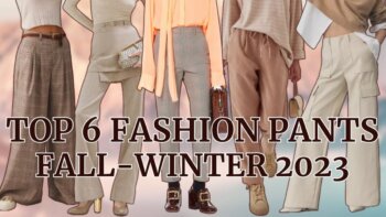 discover the top 6 fashion pants for fall-winter 2023!