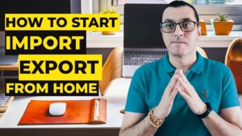 start an import-export business from home now! learn the startup basics.