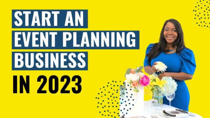 unleash your creativity: starting an event planning business in 2023