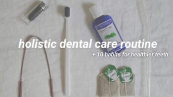discover a holistic dental care routine for whiter teeth. plus, zero waste tips. 🦷