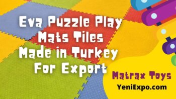 探索来自土耳其的 Matrax 玩具 eva 益智游戏垫的充满活力的世界。是什么使它们成为出口的理想选择？ #yenieexpo