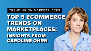explore the top 5 ecommerce trends with caroline ohrn's expert insights!
