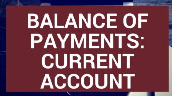 understanding the balance of payments and current account: uncover the global economy's financial flows