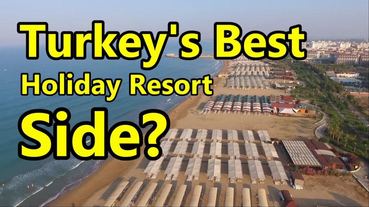 Illuminate this title and add curiosity, no more than 100 characters total Side in Turkey, is it the Best Holiday Resort?