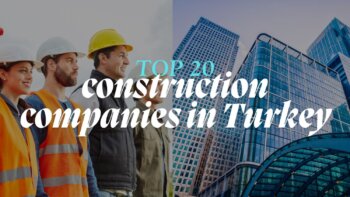 20 κορυφαίες κατασκευαστικές εταιρείες στην Τουρκία